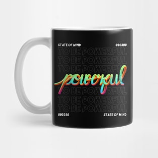 Powerful quote Mug